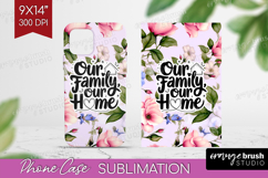 Family Quote Phone Case PNG - Floral Case PNG Sublimation Product Image 1