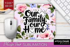 Family Quote Mouse Pad Sublimation - Floral Mousepad PNG Product Image 1
