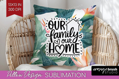 Family Quote Pillow Sublimation - Summer Flowers Pillow PNG Product Image 1