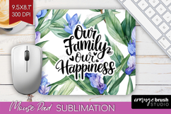 Family Quote Mouse Pad Sublimation - Summer Flowers Mousepad Product Image 1