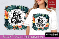 Family Quote Square Tshirt Background - Summer Flowers PNG Product Image 1
