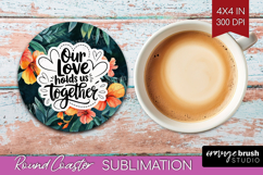 Family Quote Round Coaster - Summer Flowers Coaster PNG Product Image 1