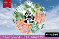 Family Quote Wind Spinner Sublimation PNG - Summer Flowers Product Image 1