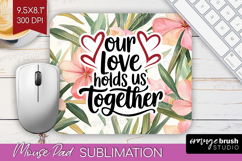 Family Quote Mouse Pad Sublimation - Summer Flowers Mousepad Product Image 1