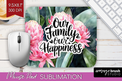 Family Quote Mouse Pad Sublimation - Summer Flowers Mousepad Product Image 1