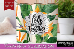 Family Quote Tumbler Wrap - Summer Flowers Tumbler PNG Product Image 1