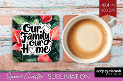 Family Quote Square Coaster - Summer Flowers Coaster PNG Product Image 1