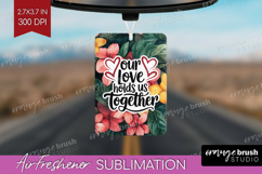 Family Quote Air Freshener PNG - Summer Flowers PNG Product Image 1