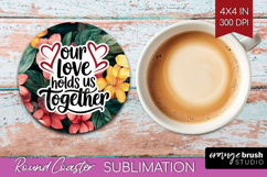 Family Quote Round Coaster - Summer Flowers Coaster PNG Product Image 1