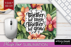Family Quote Mouse Pad Sublimation - Summer Flowers Mousepad Product Image 1