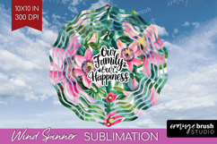 Family Quote Wind Spinner Sublimation PNG - Summer Flowers Product Image 1