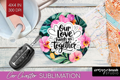 Family Quote Car Coaster - Summer Flowers Coaster PNG Product Image 1