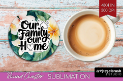 Family Quote Round Coaster - Summer Flowers Coaster PNG Product Image 1