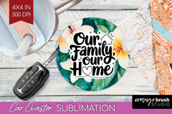 Family Quote Car Coaster - Summer Flowers Coaster PNG Product Image 1