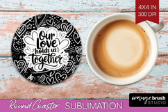 Family Quote Round Coaster - Heart Coaster PNG Sublimation Product Image 1