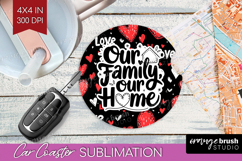 Family Quote Car Coaster - Heart Coaster PNG Sublimation Product Image 1