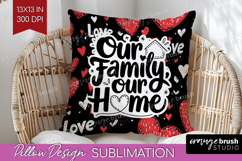 Family Quote Pillow Sublimation - Heart Pillow Cover PNG Product Image 1