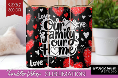 Family Quote Tumbler Wrap - Heart Tumbler PNG Sublimation Product Image 1