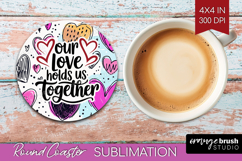 Family Quote Round Coaster - Heart Coaster PNG Sublimation Product Image 1