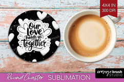 Family Quote Round Coaster - Heart Coaster PNG Sublimation Product Image 1