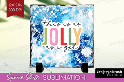 Funny Christmas Quote Slate PNG - Tie Dye Square Slate Product Image 1
