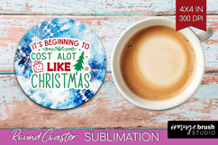 Funny Christmas Quote Round Coaster - Tie Dye Coaster PNG Product Image 1