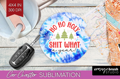 Funny Christmas Quote Car Coaster - Tie Dye Coaster PNG Product Image 1