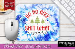 Funny Christmas Quote Mouse Pad Sublimation - Tie Dye PNG Product Image 1