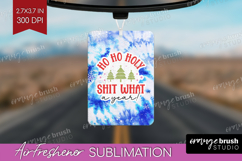 Funny Christmas Quote Air Freshener PNG - Tie Dye PNG Product Image 1