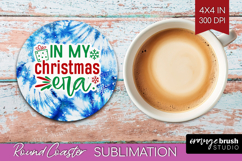 Funny Christmas Quote Round Coaster - Tie Dye Coaster PNG Product Image 1