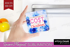 Funny Christmas Quote Magnet Sublimation - Tie Dye Square Product Image 1