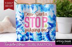 Funny Christmas Quote Tumbler Wrap - Tie Dye Tumbler PNG Product Image 1