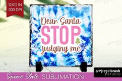 Funny Christmas Quote Slate PNG - Tie Dye Square Slate Product Image 1