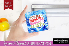 Funny Christmas Quote Magnet Sublimation - Tie Dye Square Product Image 1