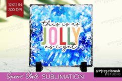 Funny Christmas Quote Slate PNG - Tie Dye Square Slate Product Image 1