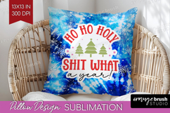 Funny Christmas Quote Pillow Sublimation - Tie Dye Pillow Product Image 1
