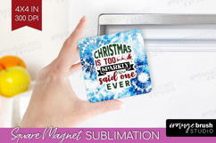 Sarcastic Christmas Quote Magnet Sublimation - Winter Tie Product Image 1