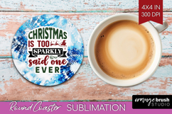 Sarcastic Christmas Quote Round Coaster - Winter Tie Dye PNG Product Image 1