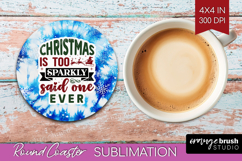 Sarcastic Christmas Quote Round Coaster - Winter Tie Dye PNG Product Image 1