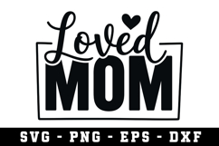 Loed Mom |Mother Day SVG Cut file Product Image 1
