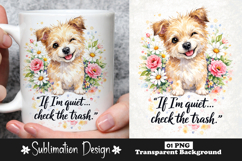 Funny Dog Quote If I'm Quiet Check The Trash Cute Dog Humor Product Image 1