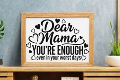 Dear Mama You're Enough Svg, Mom life Svg, Tired Mom Svg. Product Image 10