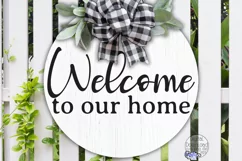 Inspirational Farmhouse Round Sign Svg, Welcome To Our Home Product Image 1