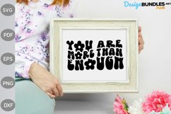 You're More Than Enough SVG Cut Files/ Positive Quote SVG Product Image 3