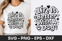 Life Is Better With A Dog SVG PNG Product Image 1