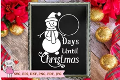 Snowman Christmas svg, days until Christmas svg Product Image 1