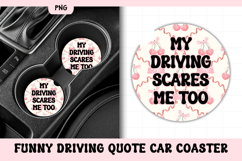 Funny Driving Quote Car Coaster PNG | My Driving Scares Me Product Image 1