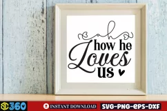Oh how he loves us SVG, Farmhouse Christian SVG Product Image 3