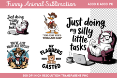 Just Doing My Silly Little Tasks PNG, Funny Animal Sublimati Product Image 1