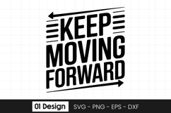 Keep Moving Forward Motivation Quote SVG PNG Product Image 1